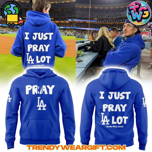Los Angeles Dodgers MLB – I Just Pray LA Lot Hoodie