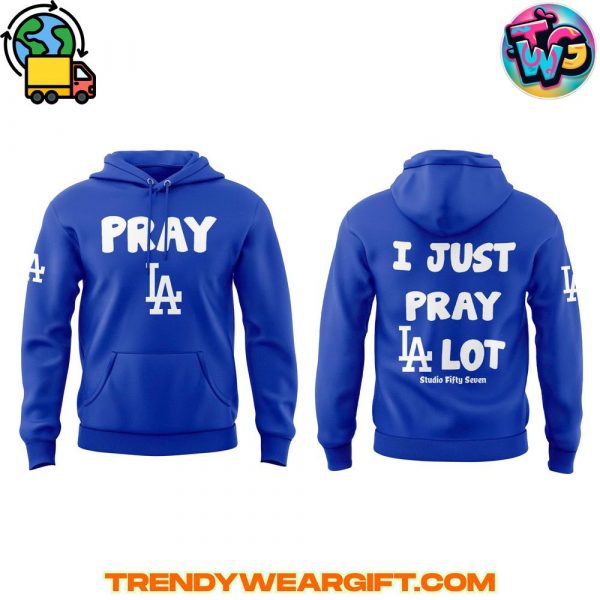 Los Angeles Dodgers MLB – I Just Pray LA Lot Hoodie
